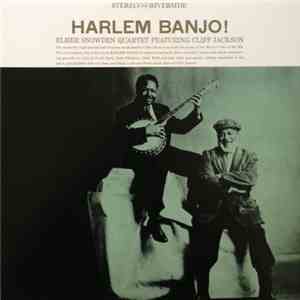 The Elmer Snowden Quartet Featuring Cliff Jackson - Harlem Banjo!