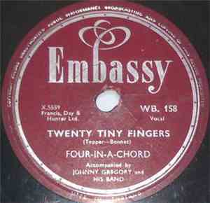 The Four-In-A-Chord - Twenty Tiny Fingers / Wake The Town And Tell The Peop ...