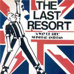 The Last Resort - A Way Of Life - Skinhead Anthems