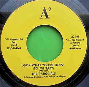 The Rationals - Look What You're Doin' (To Me Baby) / Gave My Love
