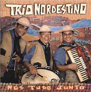 Trio Nordestino - Nós Tudo Junto