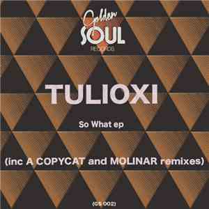 Tulioxi - So What Ep