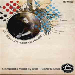Tyler Stadius - 10 Years Of Household Music