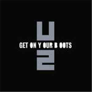 U2 - Get On Your Boots