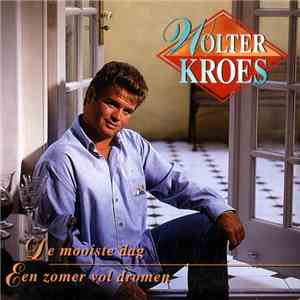 Wolter Kroes - De Mooiste Dag / Een Zomer Vol Dromen