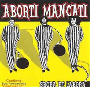 Aborti Mancati - Sbora Et Labora