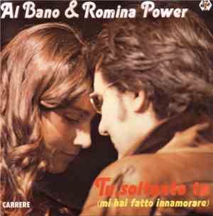 Al Bano & Romina Power - Tu, Soltanto Tu (Mi Hai Fatto Innamorare) / Parigi ...