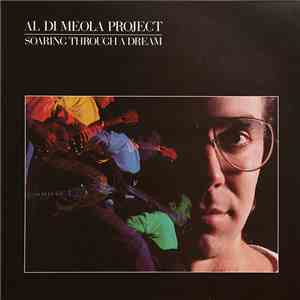Al Di Meola Project - Soaring Through A Dream