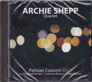 Archie Shepp Quartet - Parisian Concert Vol. 1