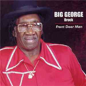 Big George Brock - Front Door Man