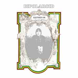 Bipolaroid - E(i)ther Or