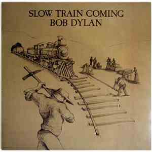 Bob Dylan - Slow Train Coming