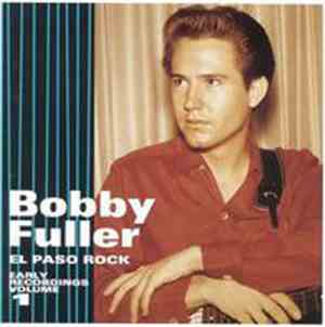 Bobby Fuller - El Paso Rock: Early Recordings Volume 1
