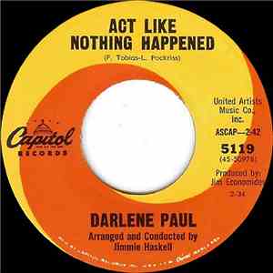 Darlene Paul - Act Like Nothing Happened / A Little Bit of Heaven