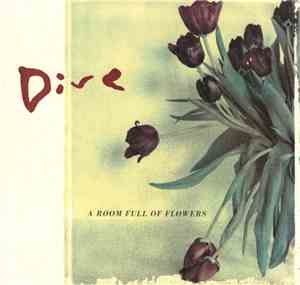 Dive  - A Room Full Of Flowers