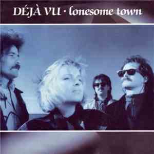 Déjà Vu  - Lonesome Town