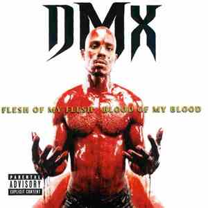 DMX - Flesh Of My Flesh Blood Of My Blood