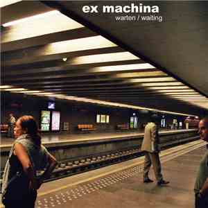ex machina - Warten / Waiting