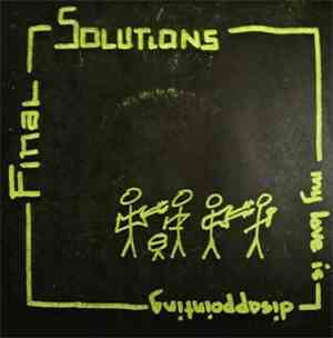 Final Solutions - My Love Is Disappointing