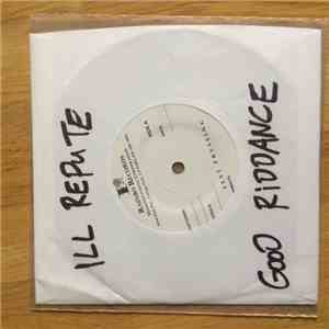 Good Riddance Vs. Ill Repute - It's Only Fun Till Someone Gets Hurt!