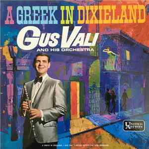 Gus Vali And His Orchestra -  A Greek In Dixieland