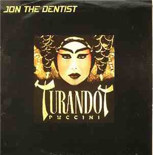 Jon The Dentist - Turandot Puccini