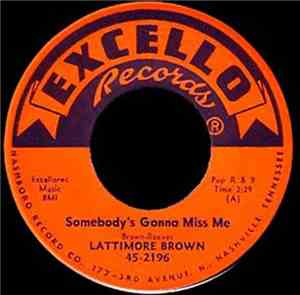 Lattimore Brown - Somebody's Gonna Miss Me / Darling Dear