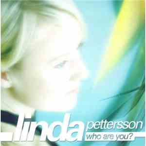 Linda Pettersson - Who are you