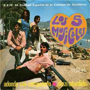 Los 5 Musicales - Adonde Vas Compañero / Dizzi = Aturdido