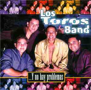 Los Toros Band - ...Y No Hay Problemas
