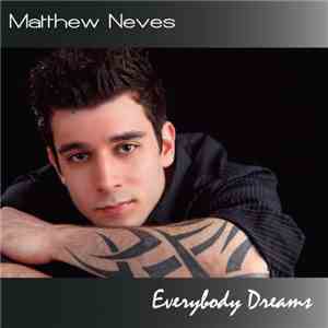 Matthew Neves - Everybody Dreams