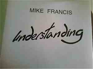 Mike Francis - Understanding