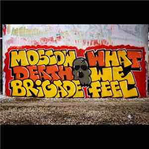 Moscow Death Brigade / What We Feel - Here To Stay Split