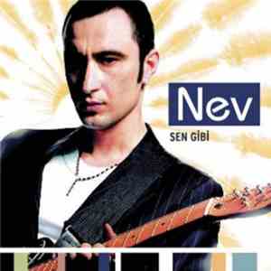 Nev  - Sen Gibi
