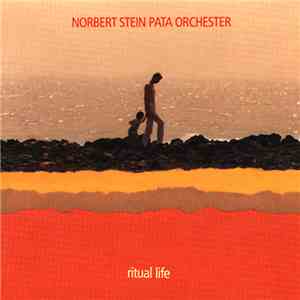 Norbert Stein, Pata Orchester - Ritual Life