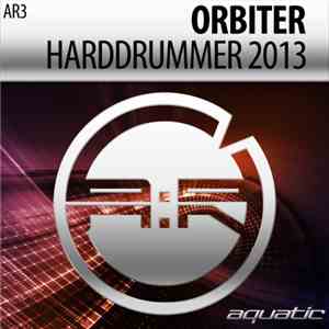 Orbiter  - Harddrummer 2013