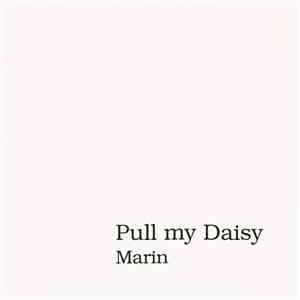 Pull My Daisy  - Marin