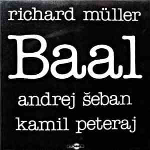 Richard Müller, Andrej Šeban, Kamil Peteraj - Baal