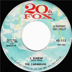 The Caribbeans  - I Knew / Keep Her By My Side