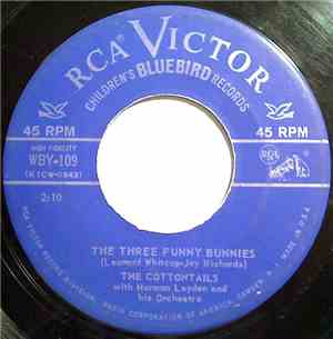 The Cottontails with Norman Leyden And His Orchestra - The Three Funny Bunnies / Hippity Hop