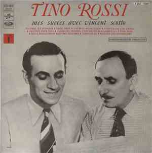 Tino Rossi - Mes Succès Avec Vincent Scotto