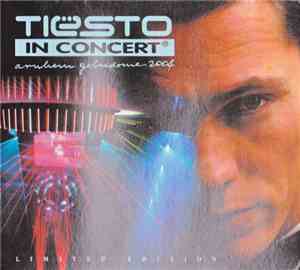 Tiësto - In Concert. Arnhem Gelredome 2004