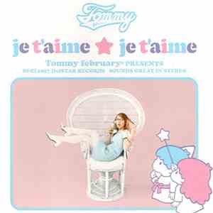 Tommy February6 - Je T'aime ★ Je T'aime