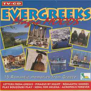 Unknown Artist - Evergreeks Magic Moods - 15 Romantic Memories From Greece