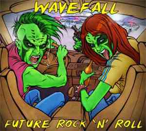 Wavefall - Future Rock 'N' Roll