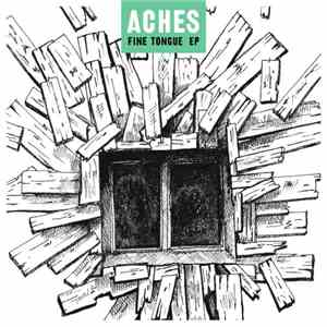 Aches - Fine Tongue EP