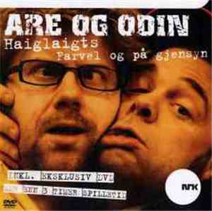 Are Og Odin - Haiglaits: Farvel Og På Gjensyn