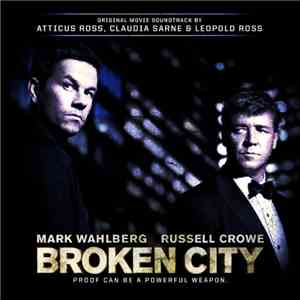 Atticus Ross, Claudia Sarne, Kirk Hellie & Leopold Ross - Broken City, Orig ...