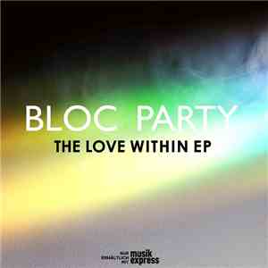 Bloc Party - The Love Within EP