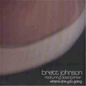 Brett Johnson - Where Are You Going?
